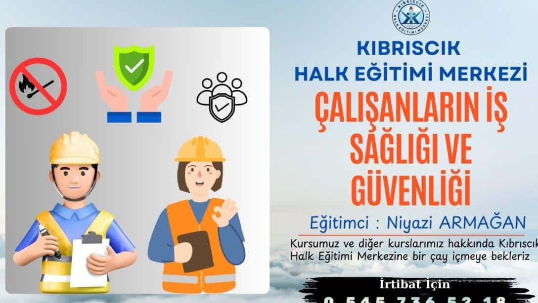 İŞ SAĞLIĞI VE GÜVENLİĞİ EĞİTİMİ